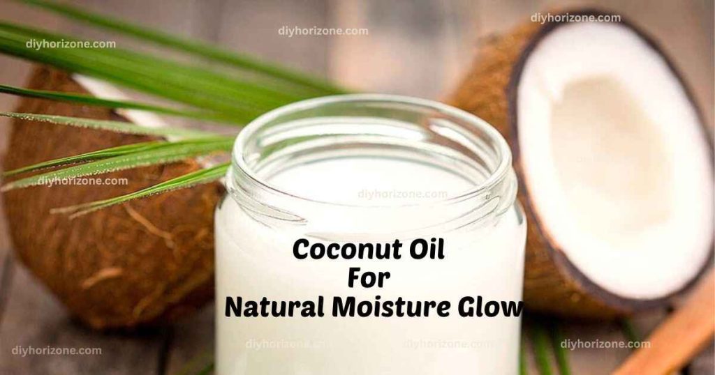 Coconut Oil for Natural Moisture Glow