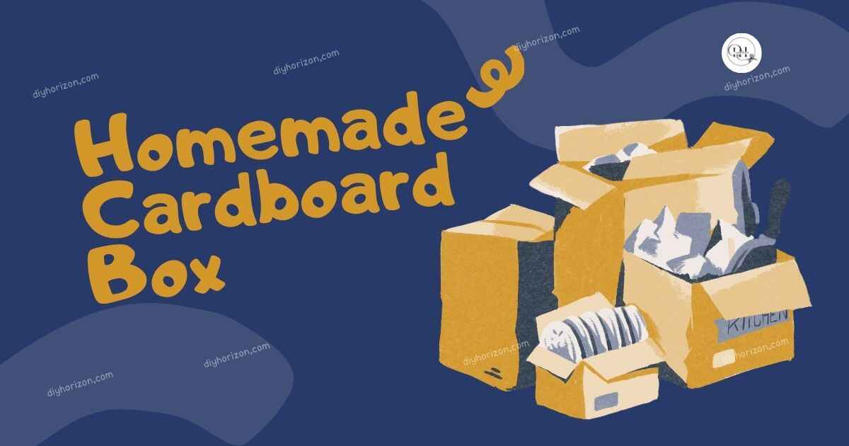Homemade Cardboard Box