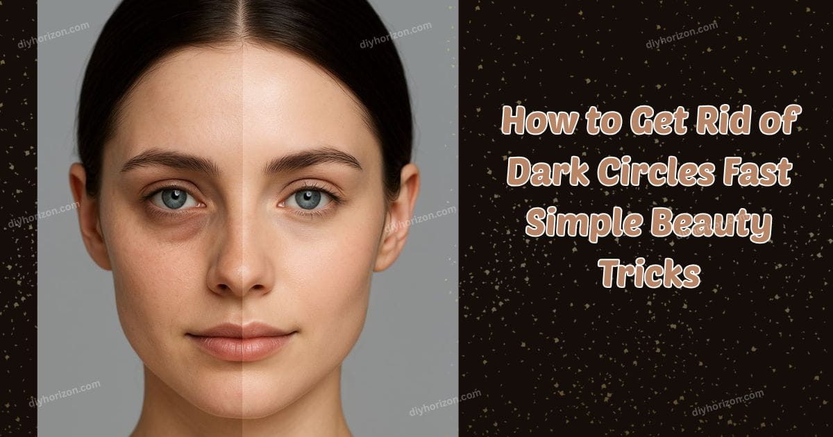 How to Get Rid of Dark Circles Fast