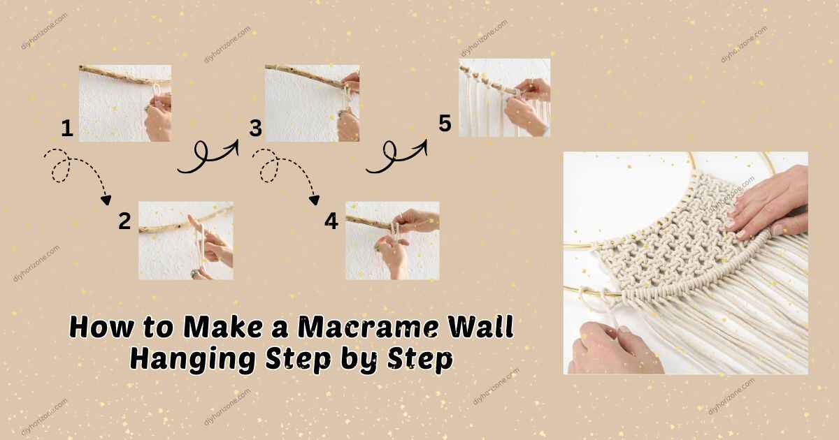 How to Make a Macrame Wall Hanging