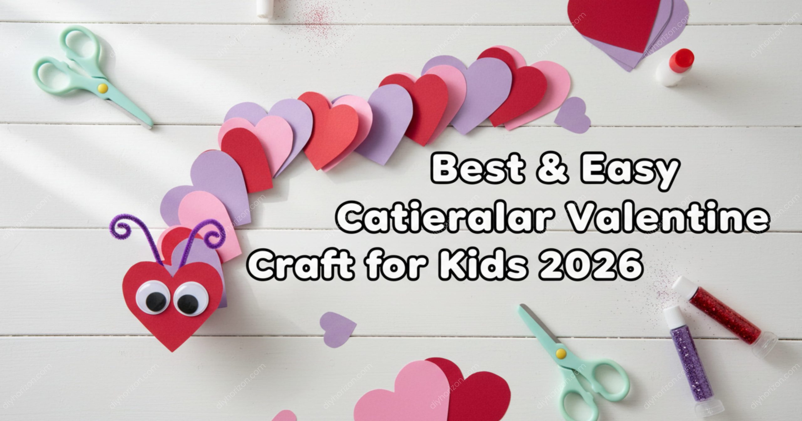 Best & Easy Caterpillar Valentine Craft for Kids 2026