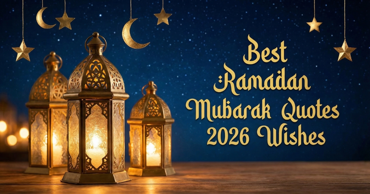 Best Ramadan Mubarak Quotes 2026 Wishes