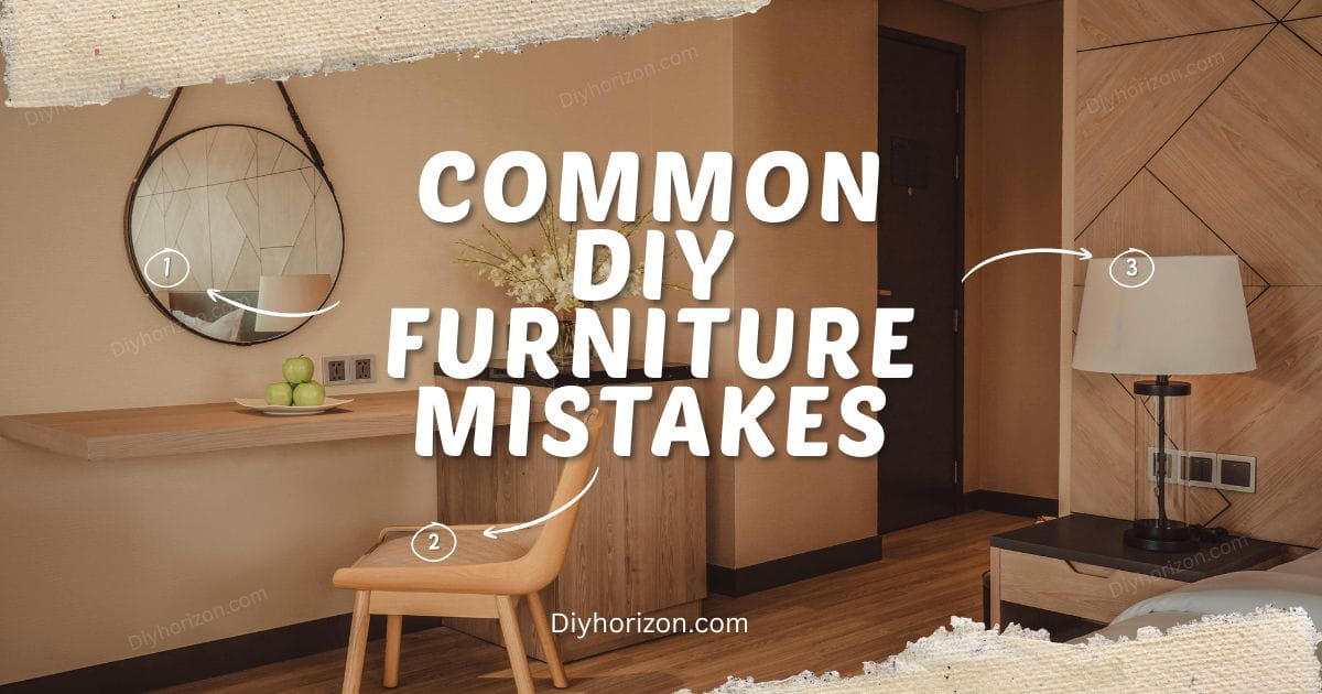 Common DIY Furniture Mistakes
