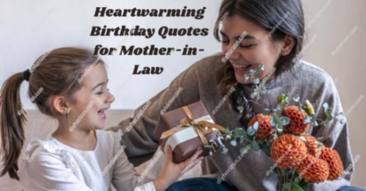 Heartwarming Birthday Quotes for Mother-in-Law