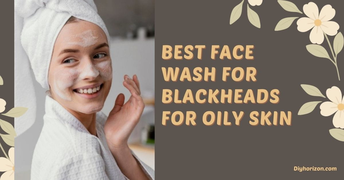 Face wash for blackheads