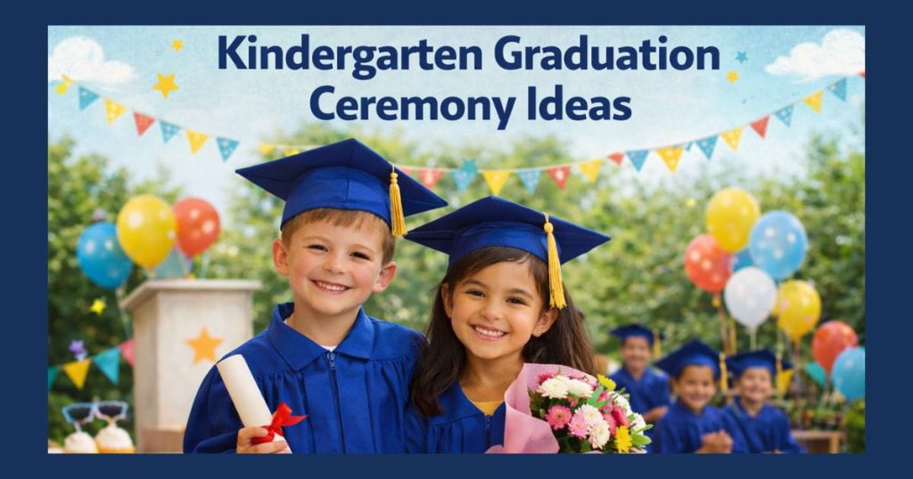 Kindergarten Graduation Ceremony ideas